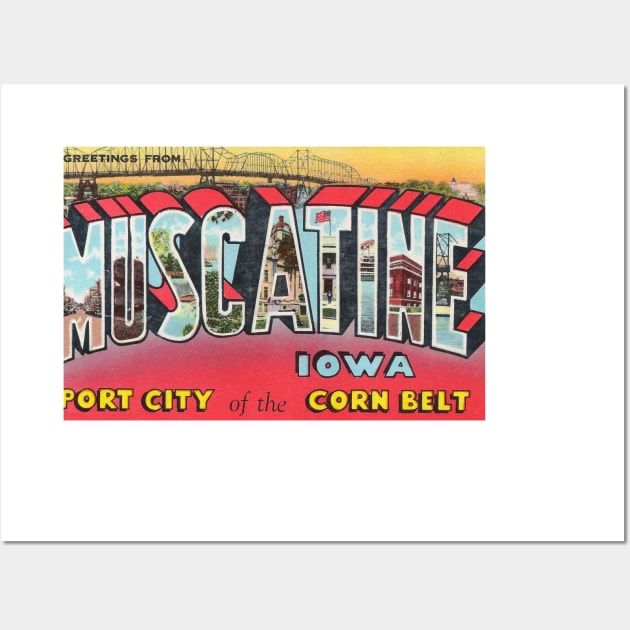 Greetings from Muscatine, Iowa - Vintage Large Letter Postcard Wall Art by Naves